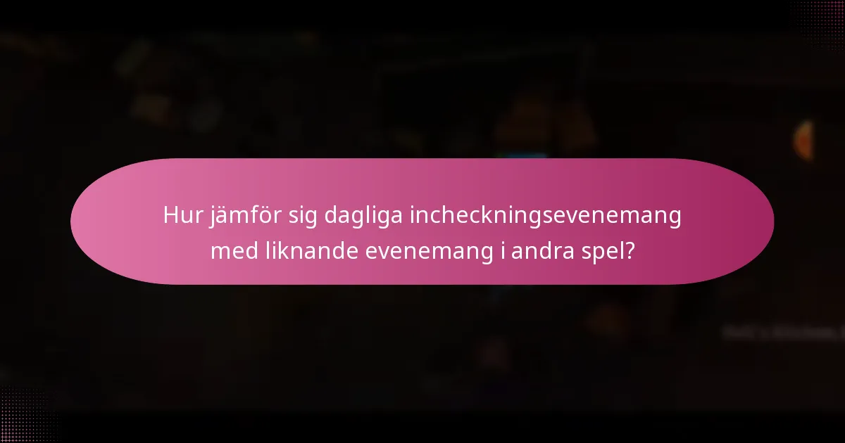 Vilka speciella belöningar kan spelare tjäna från dagliga incheckningsevenemang?