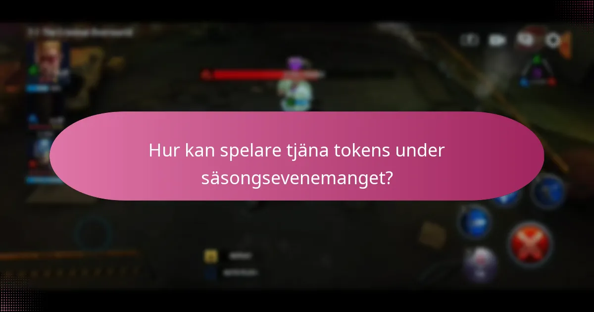 Hur kan spelare tjäna tokens under säsongsevenemanget?