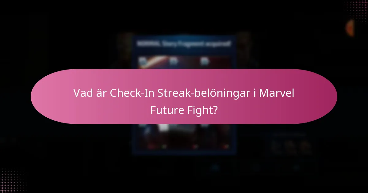 Vad är de tidsbegränsade erbjudandena kopplade till check-in streaks?