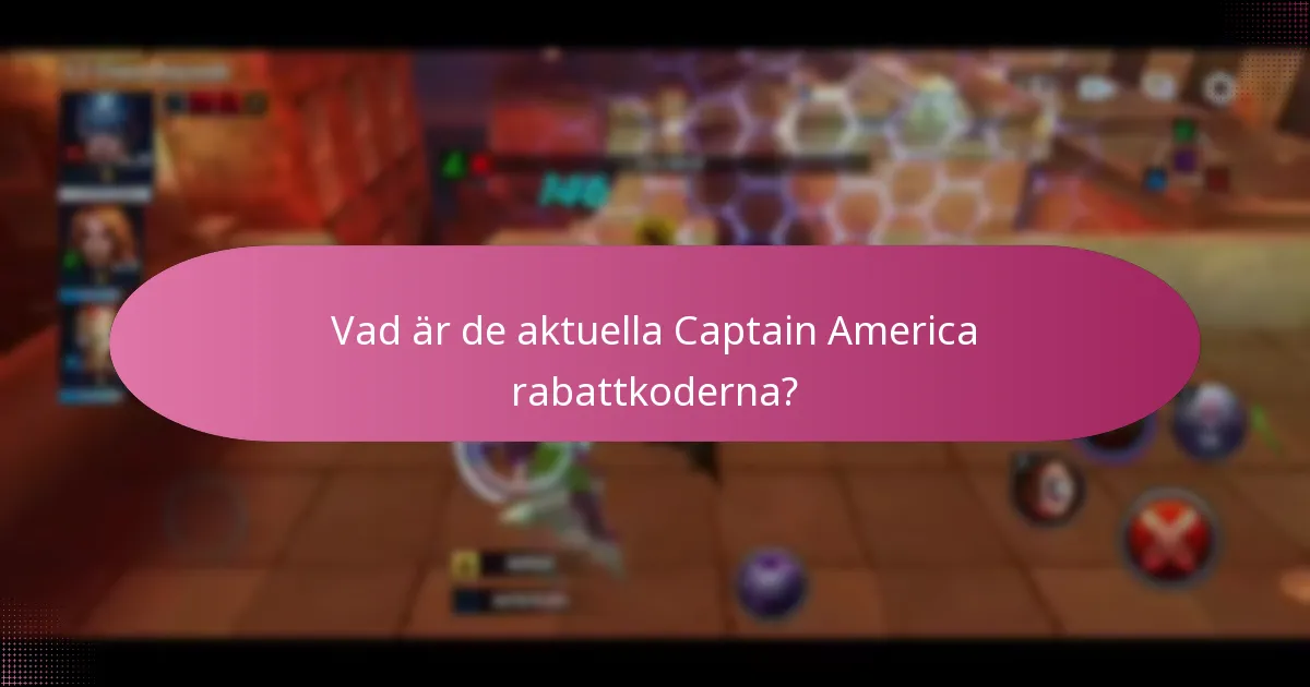Vilka speciella evenemang är kopplade till Captain America rabattkoder?