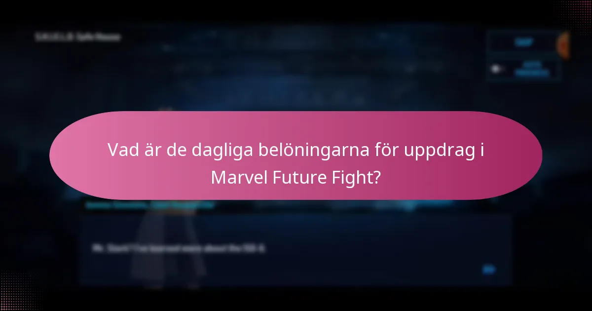 Vilka uppdrag ger de bästa belöningarna i Marvel Future Fight?