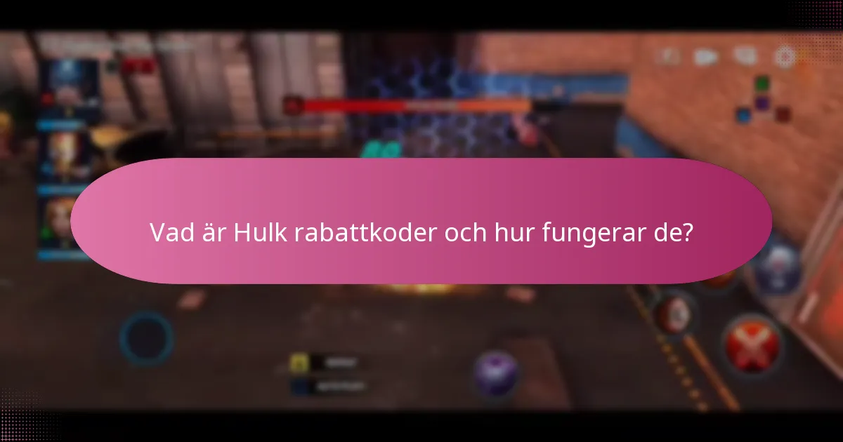 Vad är utgångsdatum och begränsningar för Hulk rabattkoder?