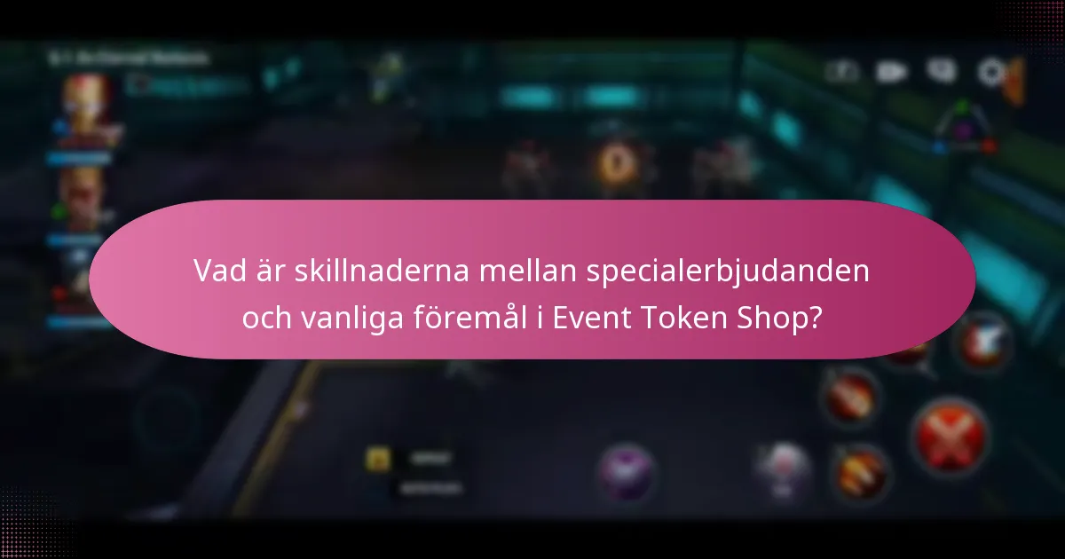 Vad är tidsramarna för specialerbjudanden i Event Token Shop?