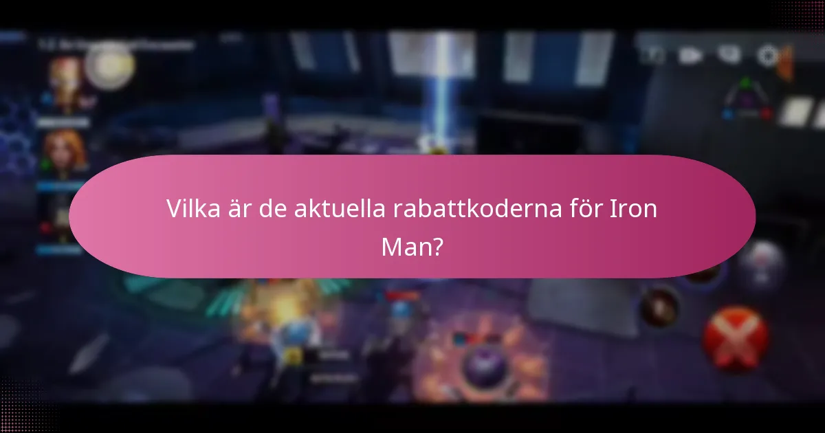 Vilka tidsbegränsade erbjudanden finns tillgängliga för Iron Man-produkter?