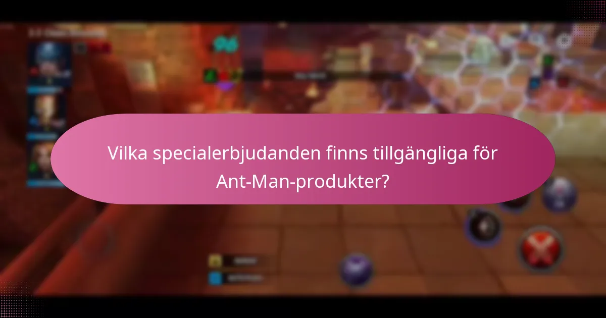 Vilka säsongsbelöningar kan utnyttjas för Ant-Man-produkter?